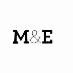 M & E