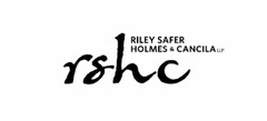 RSHC RILEY SAFER HOLMES & CANCILA LLP