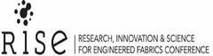 RISE RESEARCH, INNOVATION & SCIENCE FOR ENGINEERED FABRICS CONFERENCE