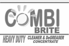 COMBI BRITE HEAVY DUTY CLEANER & DEGREASER CONCENTRATE