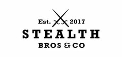 EST. 2017 STEALTH BROS & CO