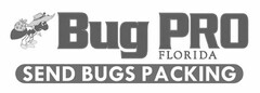 BUG PRO FLORIDA SEND BUGS PACKING