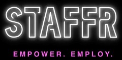 STAFFR EMPOWER. EMPLOY.