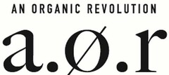 AN ORGANIC REVOLUTION A.O.R.