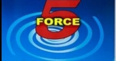 FORCE 5 FORCE 5, LETTERING OVER A SPINING CYCLONE/HURRICANE