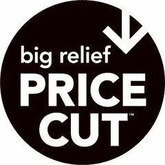 BIG RELIEF PRICE CUT