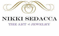 NIKKI SEDACCA THE ART OF JEWELRY