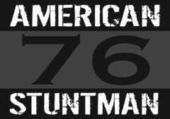 AMERICAN 76 STUNTMAN