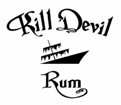 KILL DEVIL RUM