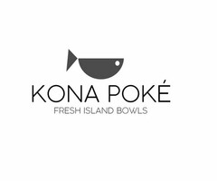 KONA POKÉ FRESH ISLAND BOWLS