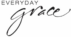 EVERYDAY GRACE