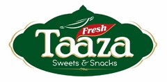 TAAZA FRESH SWEETS & SNACKS