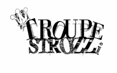 TROUPE STROZZI