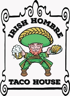 IRISH HOMBRE TACO HOUSE