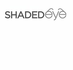 SHADEDEYE