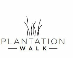 PLANTATION WALK