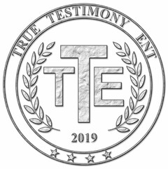 TRUE TESTIMONY ENT 2019 TTE