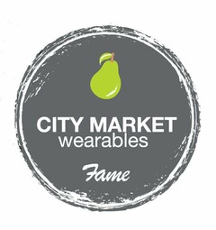 CITY MARKET WEARABLES FAME