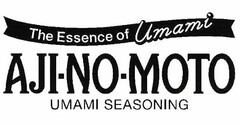 THE ESSENCE OF UMAMI AJI-NO-MOTO UMAMI SEASONING