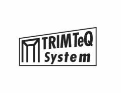 TRIMTEQ SYSTEM