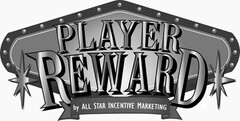 PLAYER REWARD BY ALL STAR INCENTIVE MARKETING