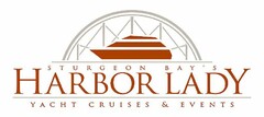 STURGEON BAY'S HARBOR LADY YACHT CRUISES & EVENTS