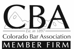 CBA EST. IN 1897 COLORADO BAR ASSOCIATION MEMBER FIRM