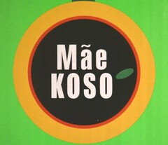 MÃE KOSO