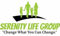 SERENITY LIFE GROUP "CHANGE WHAT YOU CAN CHANGE."