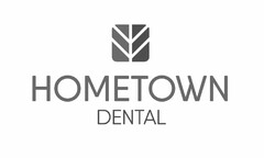 HOMETOWN DENTAL