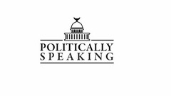 POLITICALLY SPEAKING