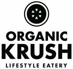 ORGANIC KRUSH LIFESTYLE EATERY