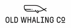 OLD WHALING CO