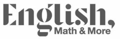 ENGLISH, MATH & MORE