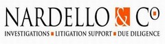 NARDELLO & CO. INVESTIGATIONS LITIGATION SUPPORT DUE DILIGENCE