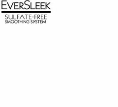 EVERSLEEK SULFATE-FREE SMOOTHING SYSTEM