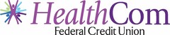 HEALTHCOM FEDERAL CREDIT UNION