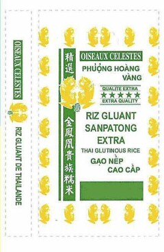 OISEAUX CELESTES RIZ GLUANT DE THAILANDE PHOUNG HOANG VANG QUALITE EXTRA EXTRA QUALITY RIZ GLUANT SANPATONG EXTRA THAI GLUTINOUS RICE GAO NEP CAO CAP