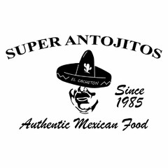 SUPER ANTOJITOS  AUTHENTIC MEXICAN FOOD