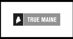 TRUE MAINE