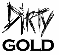 DIRTY GOLD