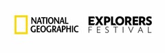 NATIONAL GEOGRAPHIC EXPLORERS FESTIVAL