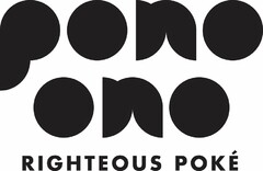 PONO ONO RIGHTEOUS POKÉ