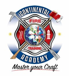 ICONTINENTAL FIRE TRAINING ACADEMY MASTER YOUR CRAFT