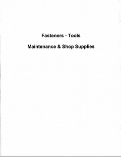 FASTENERS · TOOLS MAINTENANCE & SHOP SUPPLIES