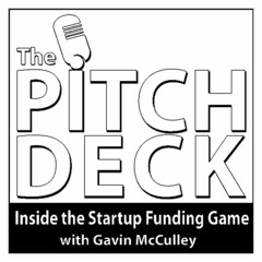 THE PITCH DECK WITH GAVIN MCCULLEY INSIDE THE STARTUP FUNDING GAME