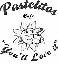 PASTELITOS CAFE YOU'LL LOVE IT