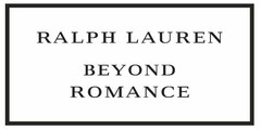 RALPH LAUREN BEYOND ROMANCE