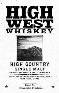 HIGH WEST WHISKEY HIGH COUNTRY AMERICANSINGLE MALT DISTILLED BY HIGH WEST DISTILLERY PARK CITY, UTAH BATCH NO 46% ALCOHOL BY VOLUME