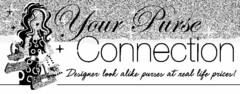 YOUR PURSE CONNECTION DESIGNER LOOK ALIKE PURSES AT REAL LIFE PRICES!